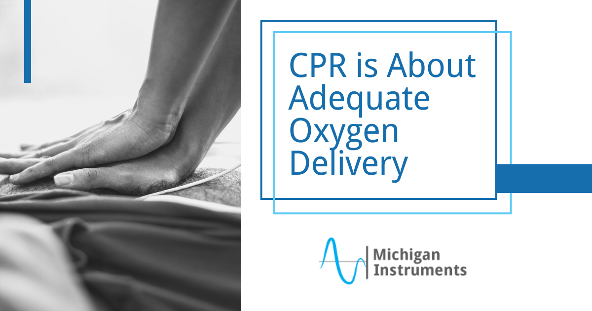 Cardiac Arrest Care and CPR Are All About Adequate Oxygen Delivery