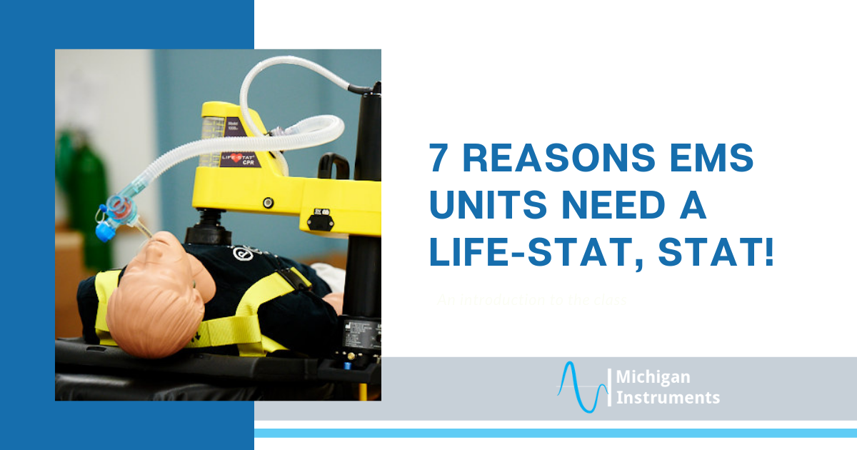7 Reasons Your EMS Units Need a Life-Stat, Stat!