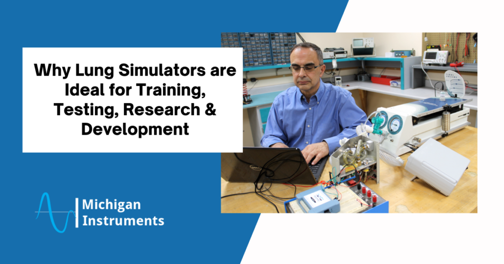 Why Lung Simulators are Ideal for Training, Testing, Research & Development