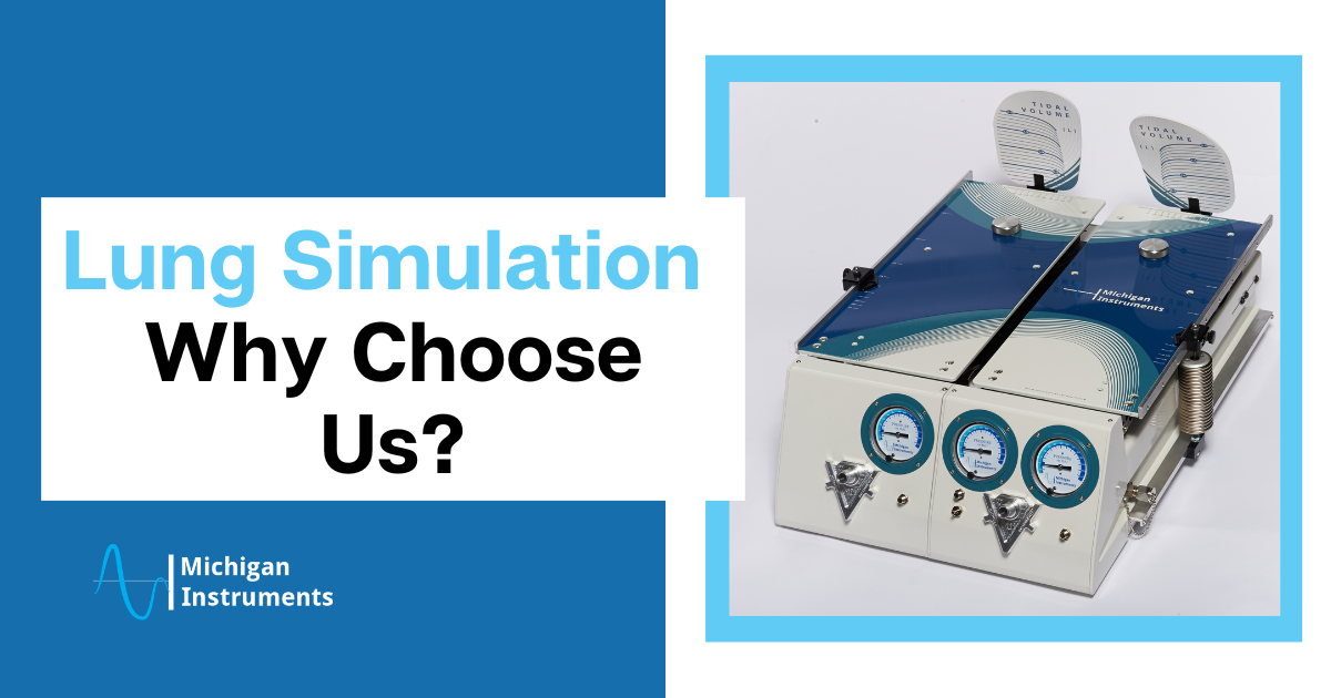 Lung Simulators: Why Choose Michigan Instruments?